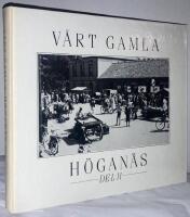 V&aring;rt gamla H&ouml;gan&auml;s. Del II