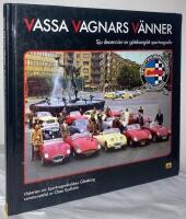 Vassa vagnars v&auml;nner. Sju decennier av g&ouml;teborgskt sportvagnsliv