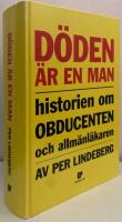 D&ouml;den &auml;r en man. Historien om obducenten och allm&auml;nl&auml;karen