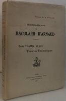 Fran&ccedil;ois Thomas de Baculard d'Arnaud. Son Th&eacute;&acirc;tre et ses Th&eacute;oris Dramatiques