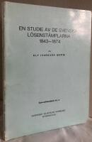 En studie av de svenska l&ouml;senst&auml;mplarna 1843-1874