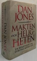 Makten och heligheten. En ber&auml;ttelse om Europas medeltid