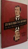 En man med tv&aring; huvuden. Om Axel Wallengren och Falstaff, fakir