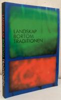Landskap bortom traditionen. Historisk arkeologi i nordv&auml;stra Sk&aring;ne