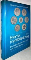 Svensk myntf&ouml;rteckning. Del 1. Bernadotte-dynastin 1818-1988 med v&auml;rderingspriser