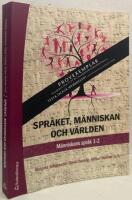 Spr&aring;ket, m&auml;nniskan och v&auml;rlden. M&auml;nniskans spr&aring;k 1-2