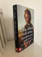 Usla, el&auml;nda och arma. Samh&auml;llets utsatta under 700 &aring;r