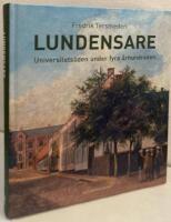Lundensare - universitets&ouml;den under fyra &aring;rhundraden
