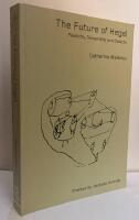 The Future of Hegel. Plasticity, Temporality and Dialectic