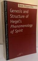 Genesis and Structure of Hegel's Phenomenology of Spirit