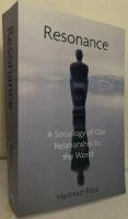 Resonance. A Sociology of Our Relationship to the World