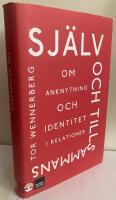 Sj&auml;lv och tillsammans. Om anknytning och identitet i relationer
