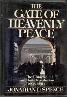 The Gate of Heavenly Peace. The Chinese and their revolution, 1895-1980