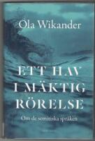 Ett hav i m&auml;ktig r&ouml;relse. Om de semitiska spr&aring;ken