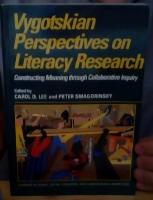 Vygotskian Perspectives on Literacy Research: Constructing Meaning through Collaborative Inquiry