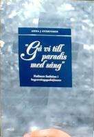 "G&aring; vi till paradis med s&aring;ng". Psalmers funktion i begravningsgudstj&auml;nster