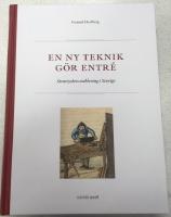 En ny teknik g&ouml;r entr&eacute;. Stentryckets etablering i Sverige