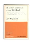 Ett fall av spr&aring;kv&aring;rd under 1600-talet. Om historiskt a i &auml;ndelser i &auml;ldre nysvenskt skriftspr&aring;k med s&auml;rskild h&auml;nsyn till regleringen i tryckta kanslihandlingar under Gustav II Adolfs regering