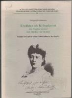 Erzählen als Kriegskunst. Die Waffen nieder! von Bertha von Suttner Studien zu Umfeld und Erzählstrukturen des Textes