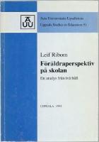 F&ouml;r&auml;ldraperspektiv p&aring; skolan. En analys fr&aring;n tv&aring; h&aring;ll