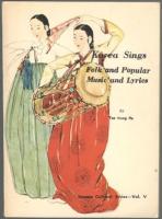  Korea Sings. Folk and Popular Music and Lyrics