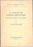 La langue de Gedeon Krinovskij, pr&eacute;dicateur russe du XVIIIe si&egrave;cle. I.