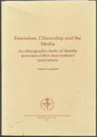  Feminism, Citizenship and the Media. An ethnographic study of identity processes within four women's associations 