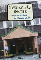 Sverige f&ouml;r idioter : typ en l&auml;robok