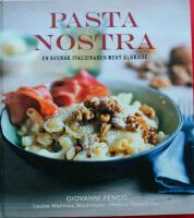 Pasta Nostra : en svensk italienares mest &auml;lskade