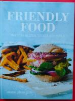 Friendly food : mat utan gluten, socker och mj&ouml;lk