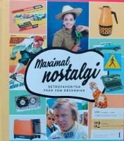 Maximal nostalgi : retrofavoriter fr&aring;n fem decennier
