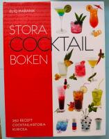 Stora cocktail-boken : 250 recept, cocktailhistoria, kuriosa