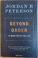 Beyond Order: 12 More Rules for Life