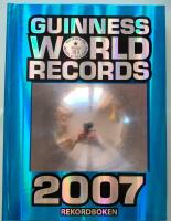 Guinness world records : rekordboken. 2007