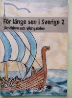 F&ouml;r l&auml;nge sen i Sverige 2 - J&auml;rn&aring;ldern och vikingatiden