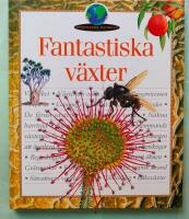 Fantastiska v&auml;xter