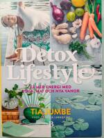 Detox Lifestyle : f&aring; mer energi med yoga, mat och nya vanor