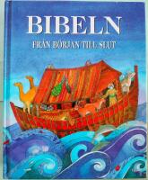 Bibeln fr&aring;n b&ouml;rjan till slut