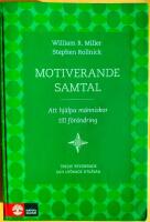 Motiverande samtal : att hj&auml;lpa m&auml;nniskor till f&ouml;r&auml;ndring