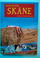 Besöksguide Skåne : vägvisare till Skånska härligheter