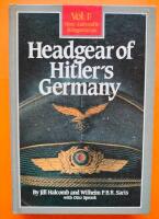 Headgear of Hitlers Germany Vol.1: .Heer .Luftwaffe Kriegsmarine