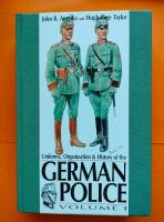 Uniforms , Organization & History of the German Police Volume 1 