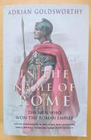 In the name of Rome : the men who won the Roman Empire
