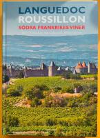 Languedoc-Roussillon : S&ouml;dra Frankrikes viner