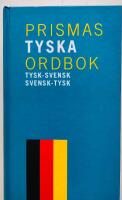 Prismas tyska ordbok : Tysk-svensk/svensk-tysk ca 90 000