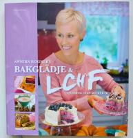 Bakgl&auml;dje och LCHF - njutning utan socker och mj&ouml;l