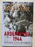 Ardennerna 1944 : Hitlers sista offensiv