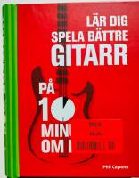 L&auml;r dig spela b&auml;ttre gitarr p&aring; 10 minuter om dagen