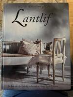 Lantlif : [en bok om v&aring;rt or&ouml;rda kulturarv]
