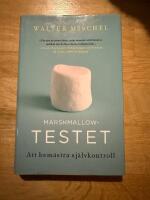 Marshmallowtestet : att bem&auml;stra sj&auml;lvkontroll